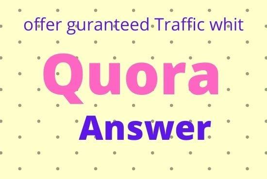 Give you 20 High Quality Quora Answer for getting Guaranteed Traffic 