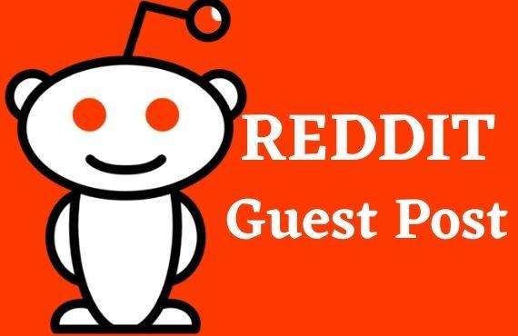 I will Write and publish 4 guest post on Reddit