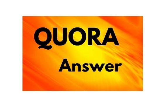 I will provide 5 high quality Quora Answer with your keywords & url 