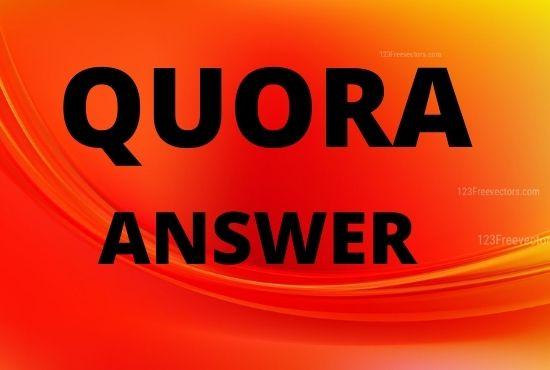 I will provide 5 high quality Quora Answer with your keywords & url 