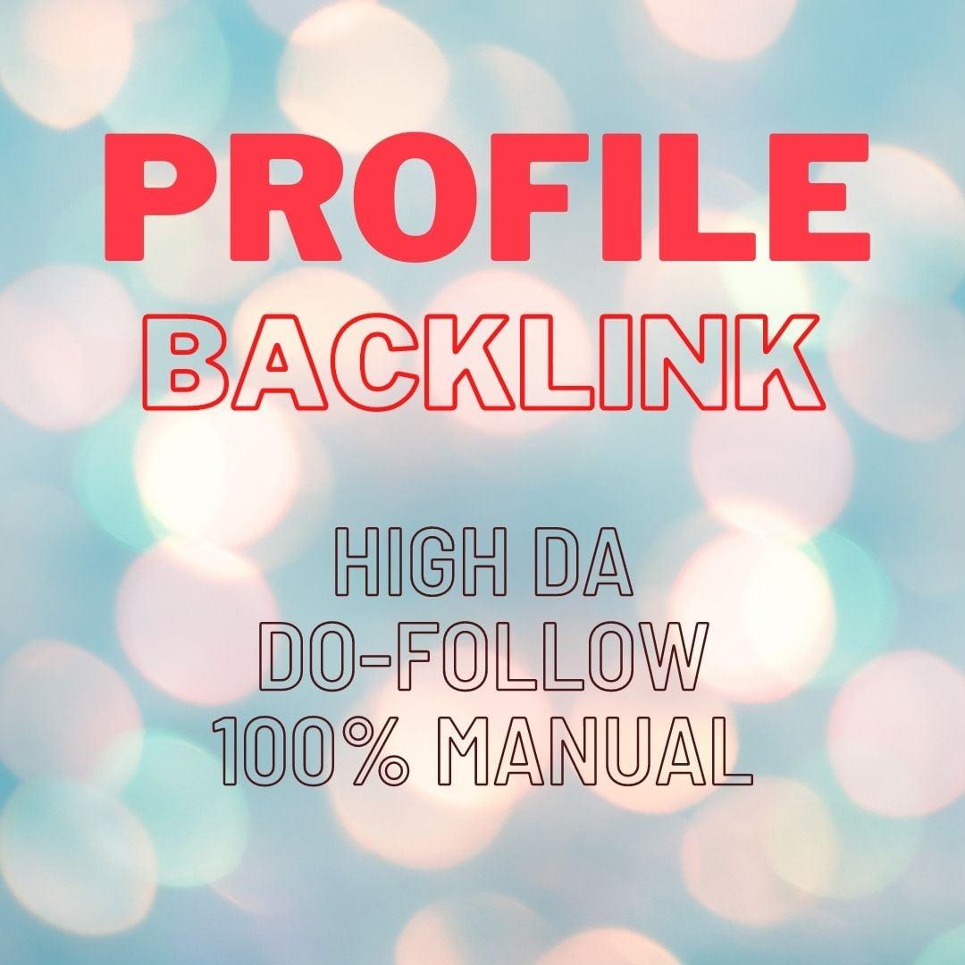 create 100+ Profile on 90+ DA/PA sites 100% Manually