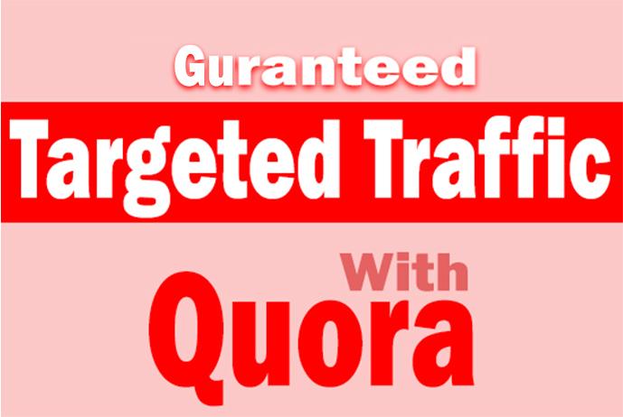 Guaranteed High Quality Traffic with 25 Quora Answer