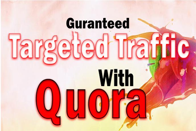 Guaranteed High Quality Traffic with 50 Quora Answer