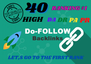 i will do 40 manually high DA DR PA PR backlink for high seo rank and google rank .1.
