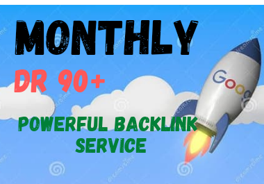 Monthly create dr 90+ backlink service