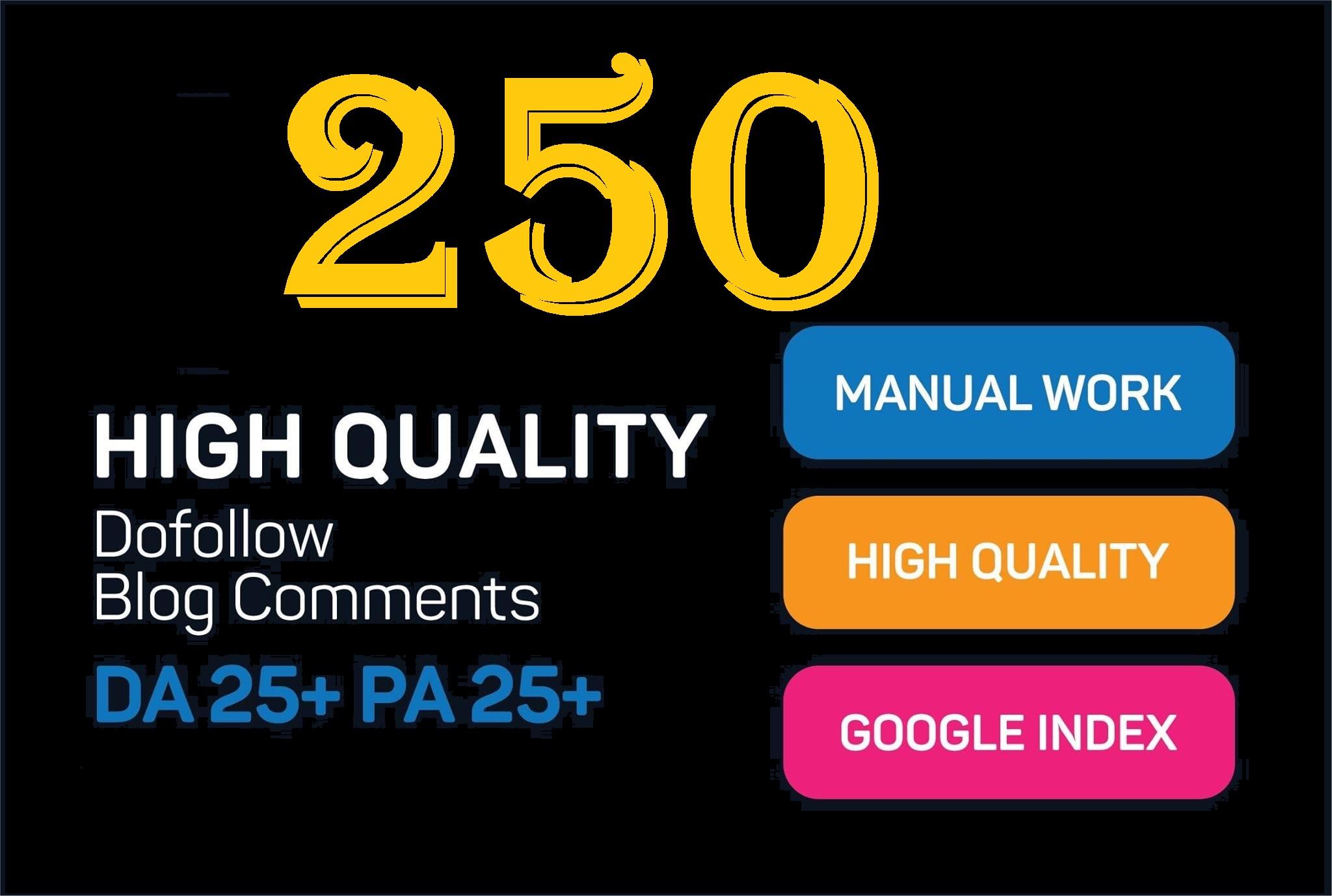 I will create 250 manually high quality do follow blog comments