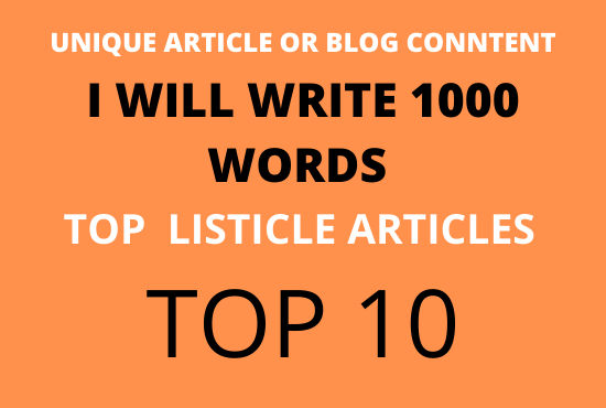 I will write top 10 listicle article and blog 