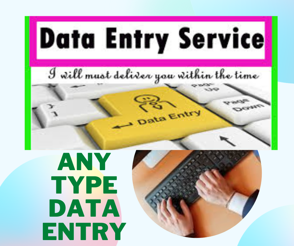 I Will Do Your Any Type Data Entry Work 