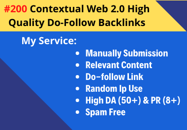 Increase Your Website DA & PA With 200 Web 2.0 Niche Relevant Do-follow Backlinks