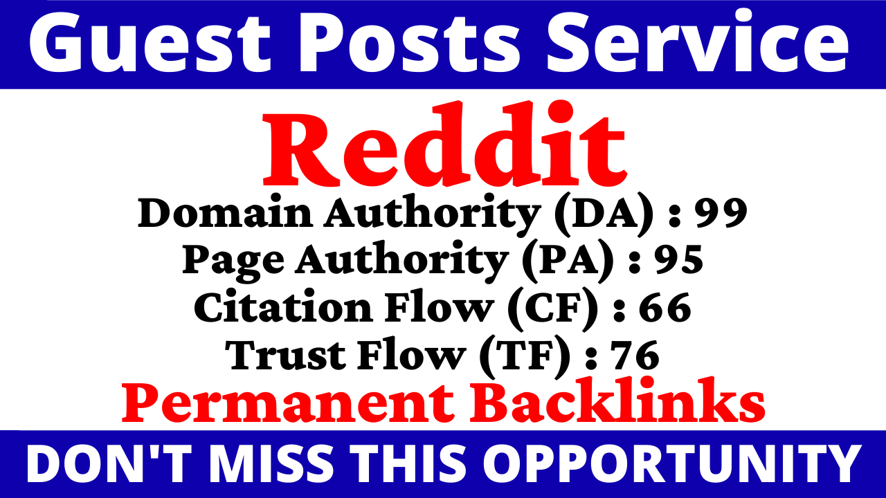 Write & Publish A Guest Post On Reddit DA 99, PA 95 CF TF 60 Plus With Index Guaranteed Backlink