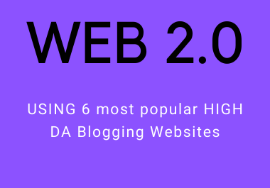 I will do web2.0 6 HIGH DA manual work100%