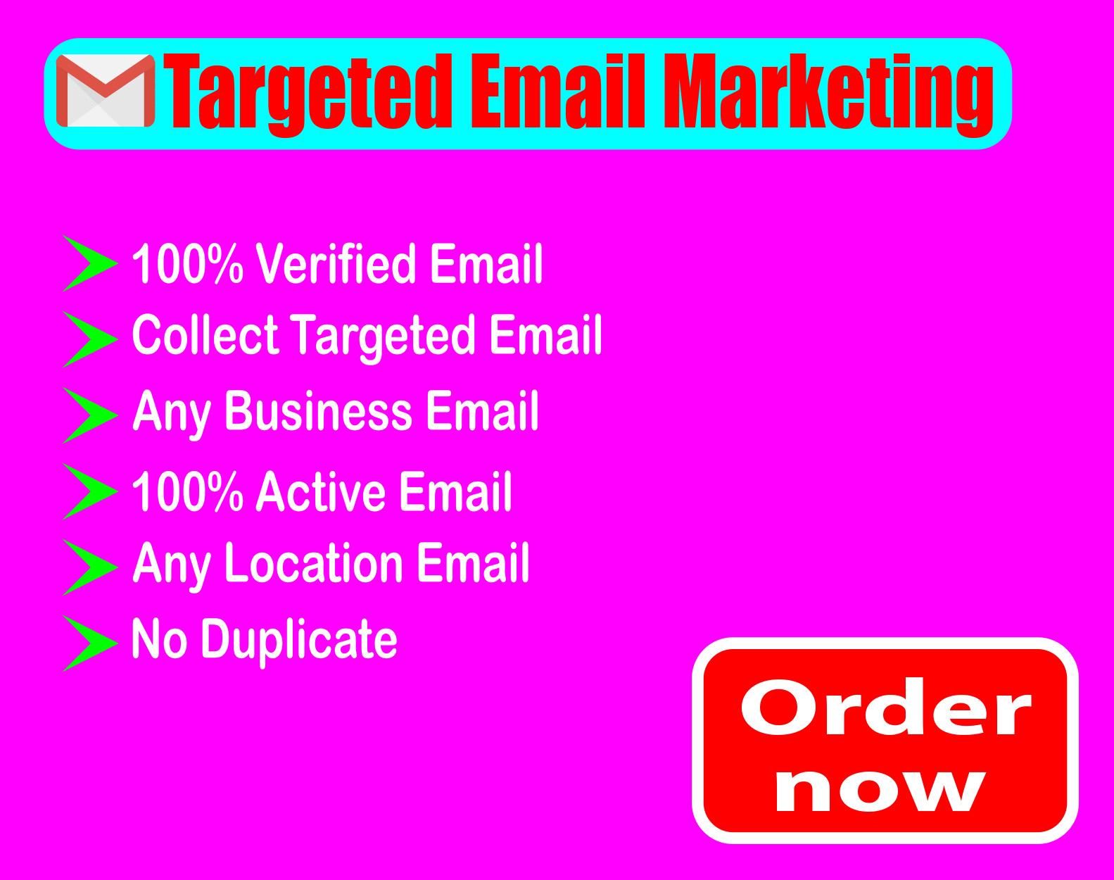 I will provide verified 1K active Email.