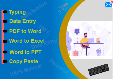 I will manual data entry typing work, convert PDF to word, data collection & Copy Paste Tasks