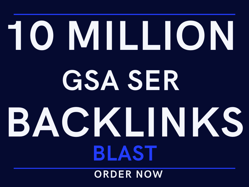 do best blast of 10 million GSA off page SEO backlinks for your website