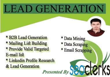 I provide and ensure lead generation for b2b and verified leads on your area.