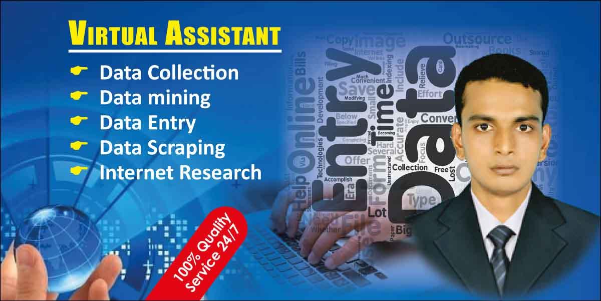 I will be virtual assistant for Data entry, Data mining and copy paste