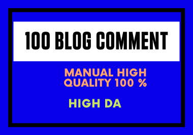 I will do provide manual 100 blog comments high quality