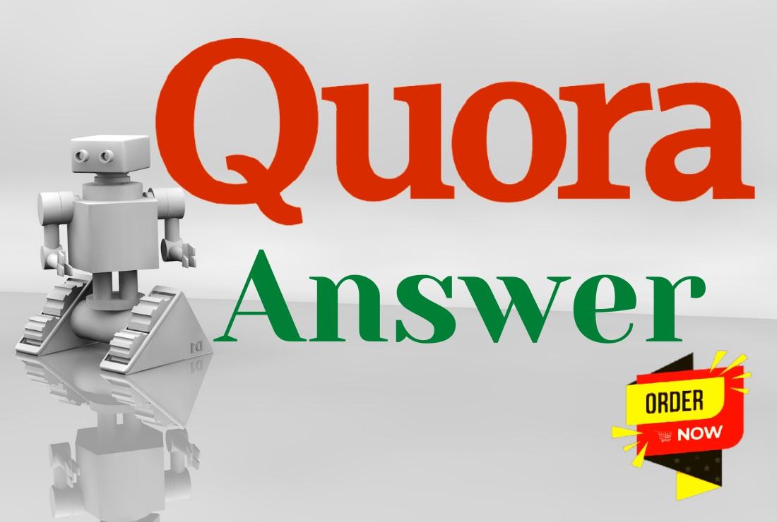 I will provide Niche Relevant 10 high quality Quora Answer with your URL & Keywords