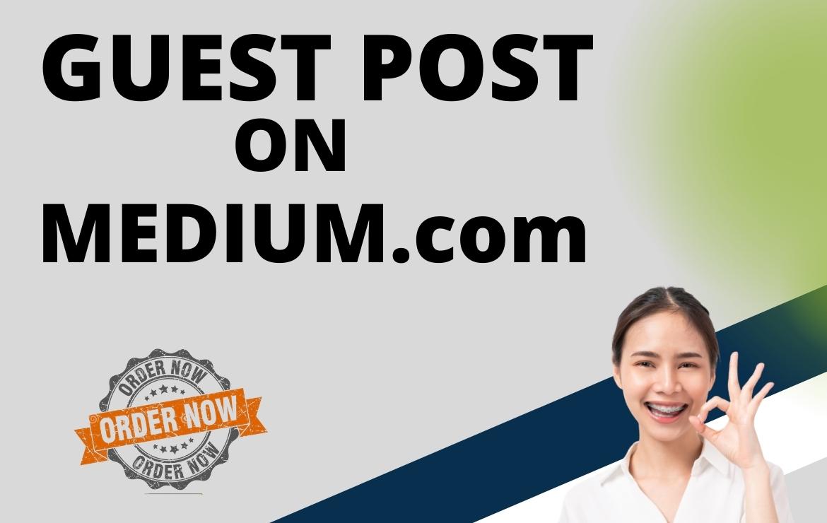 I will create guest post Backlink on Medium.com with unique content 