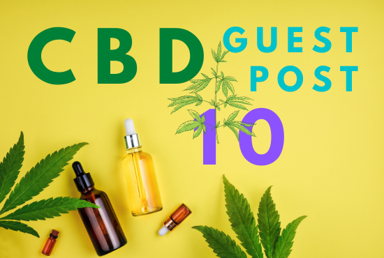 10 CBD guest post from 10 authority sites who accept CBD