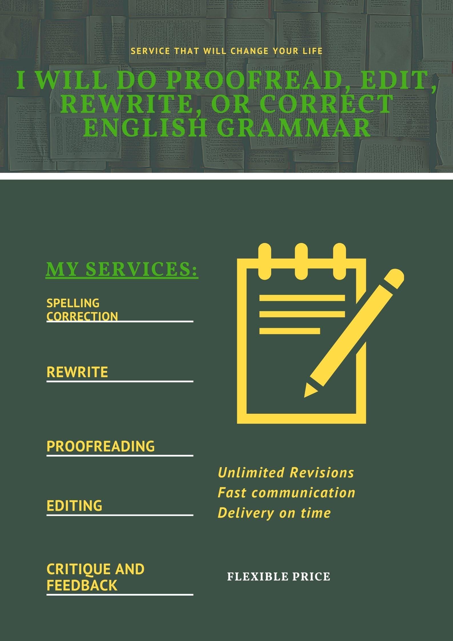 I will do proofread, edit, rewrite, or correct english grammar