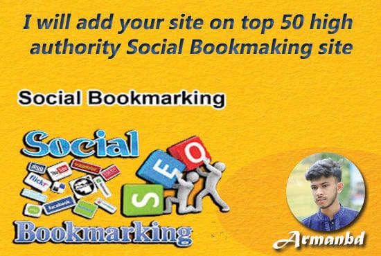 I will add your site on top 50 high authority social bookmaking site