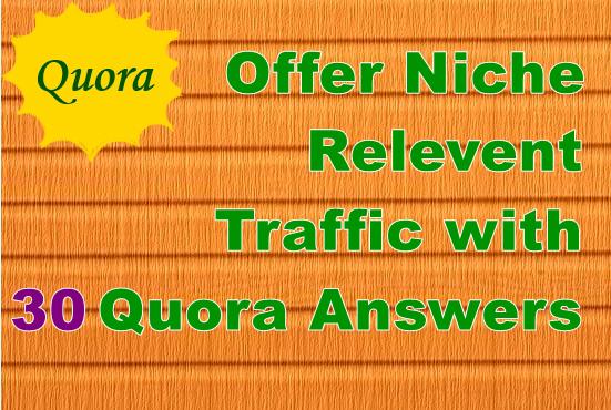 Offer Nich Relevant Traffic with 30 Quora Answers