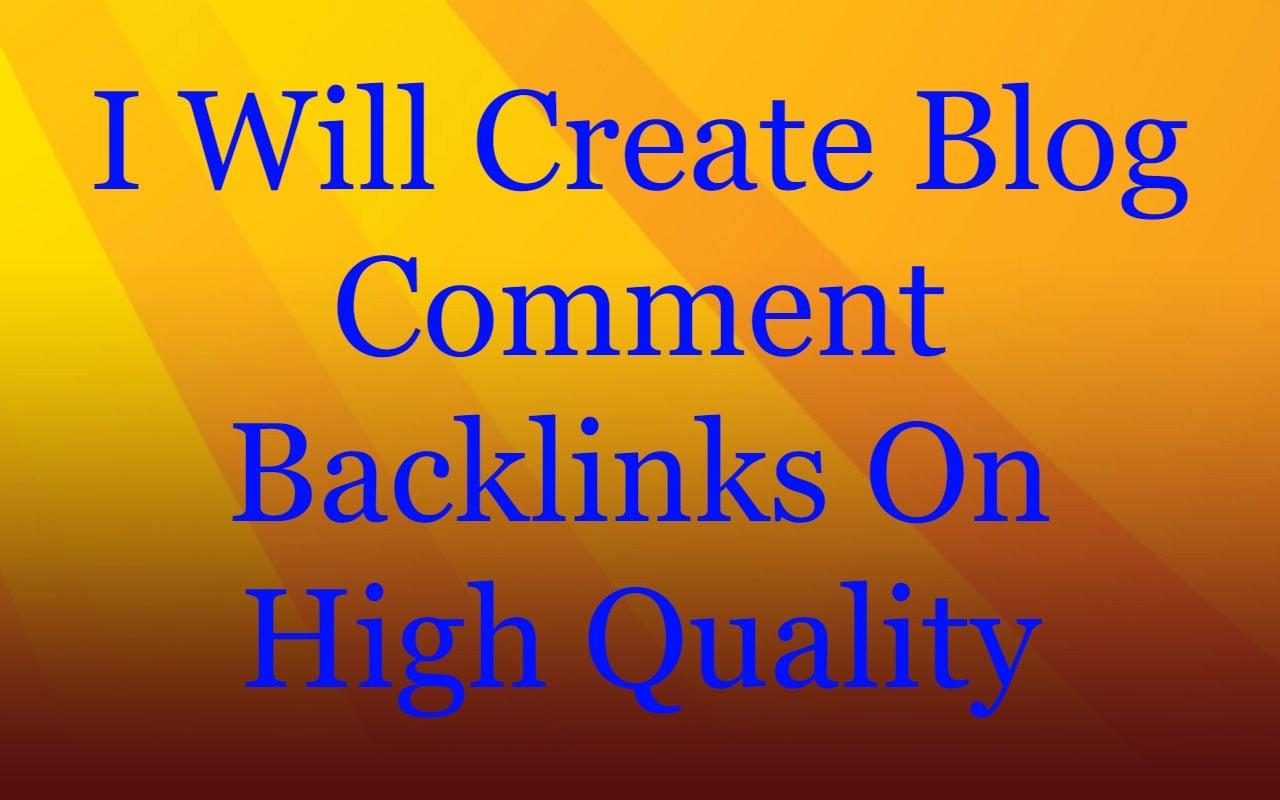 I will create blog comment backlinks on high quality