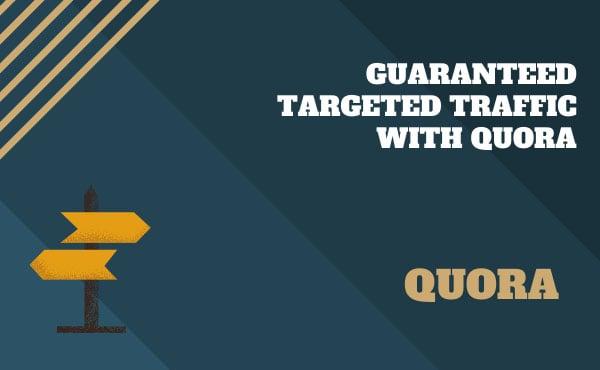 100% guaranteed traffic with niche relevant 30 Quora answer