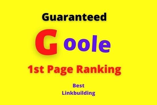 give you guaranteed Google 1st page ranking with best linkbuilding service