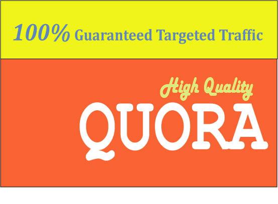 I will provide 50 guaranteed targeted traffic Quora Answer