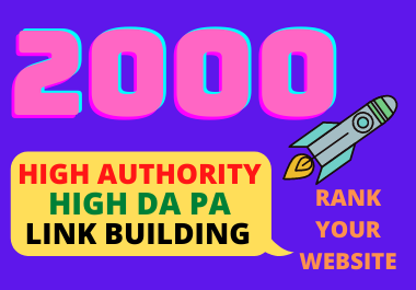 Build 2000 high authority da/pa backlinks, link building for your google ranking
