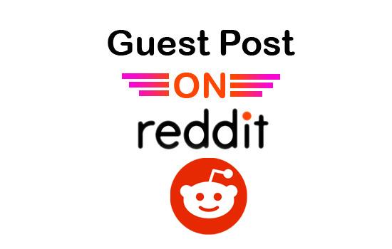 Promote your website 5 high quality guest posts on reddit 