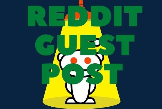 I Will give write and Publish 15 guest post on reddit