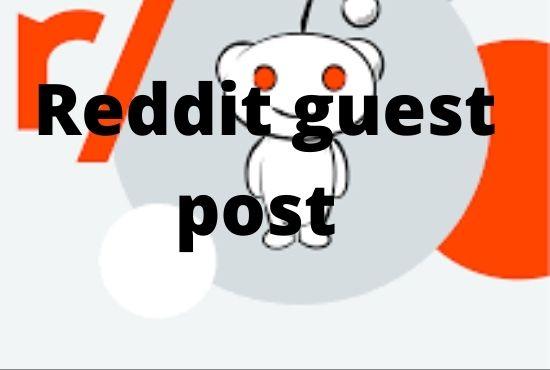  I Will give write and Publish 15 guest post on reddit