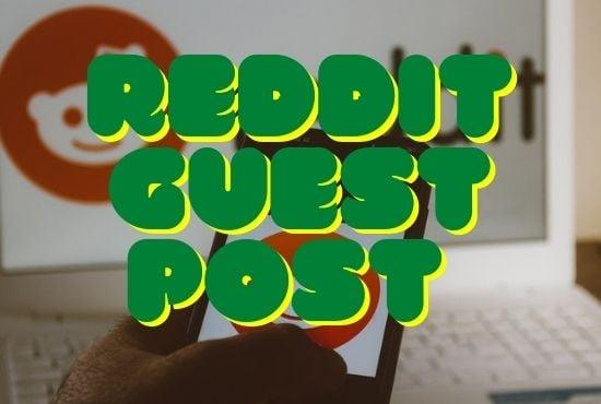 I Will give Powerful 10 Reddit Guest Post with backlink 