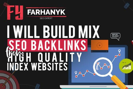 I will Build Mix SEO Backlinks from High Quality Index Websites