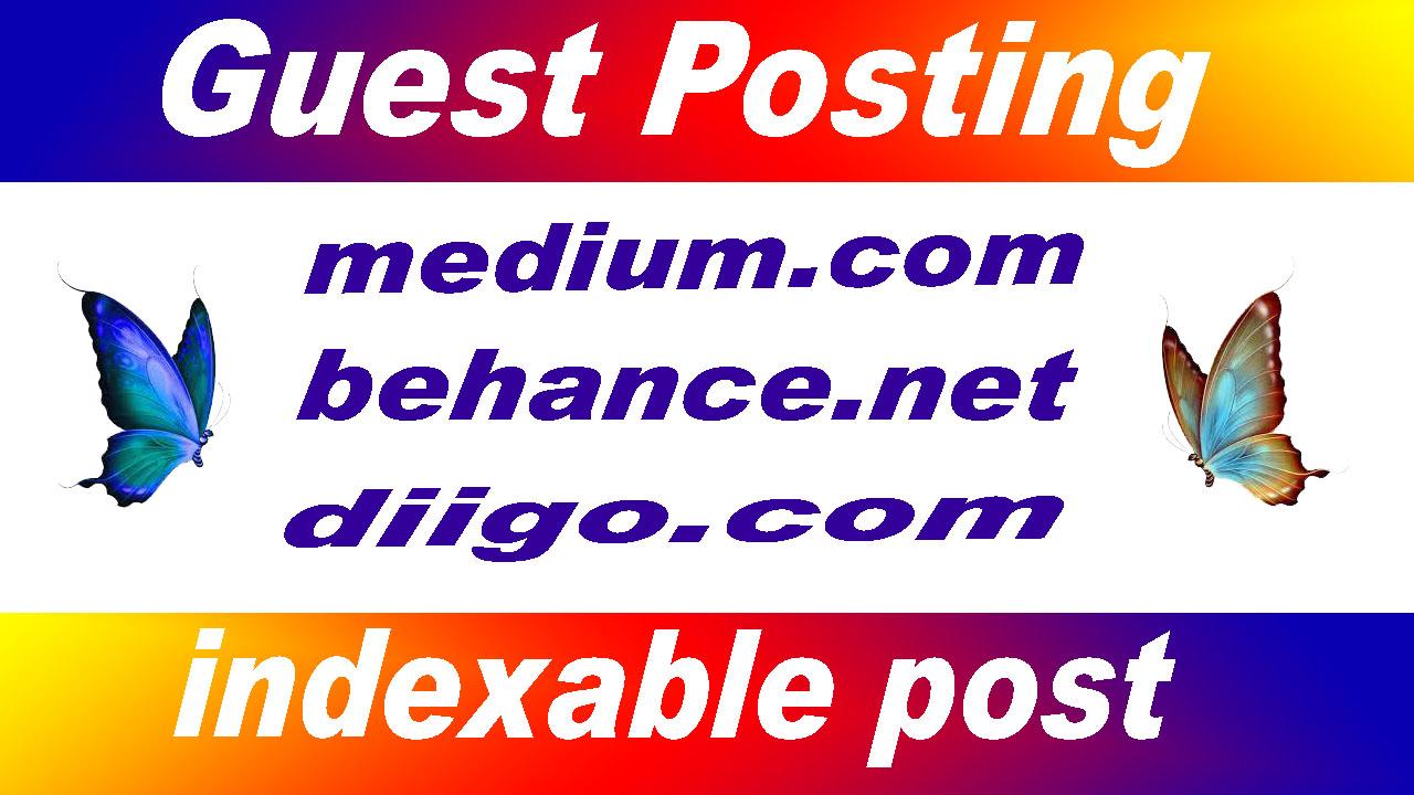 I will write and publish 3 guest posts on behance,medium, diigo