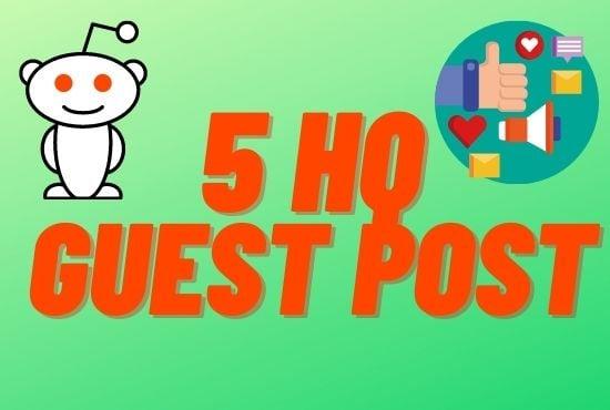 I will write and publish 5 HQ guest post for your website