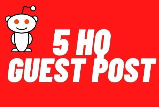 I will write and publish 5 HQ guest post for your website
