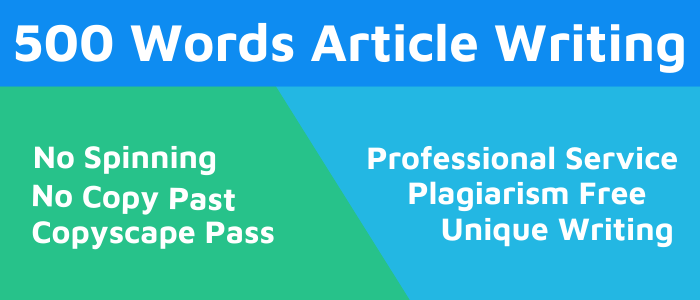 500 Words Article, Content or Blog Writing on Any Topic 