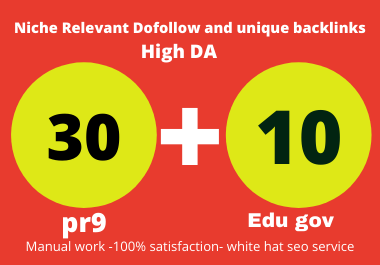 I will create manually 30 pr9+10 edu & gov seo backlinks service 