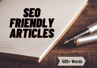 I will write SEO friendly articles with 500+words 