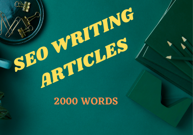 I will write seo friendly articles with 2000 words