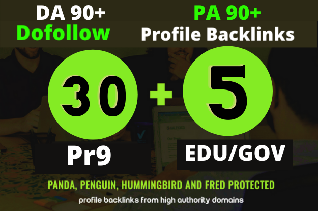 I will Create 30 Pr9 + 5 Edu/Gov Dofollow DA 90+ SEO profile backlinks