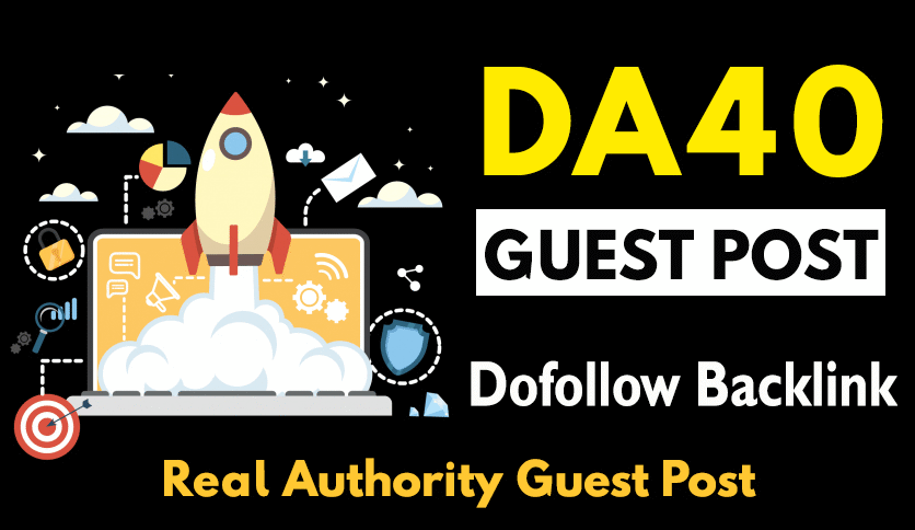 I will do guest posting, guest post da 40 plus high da guest post