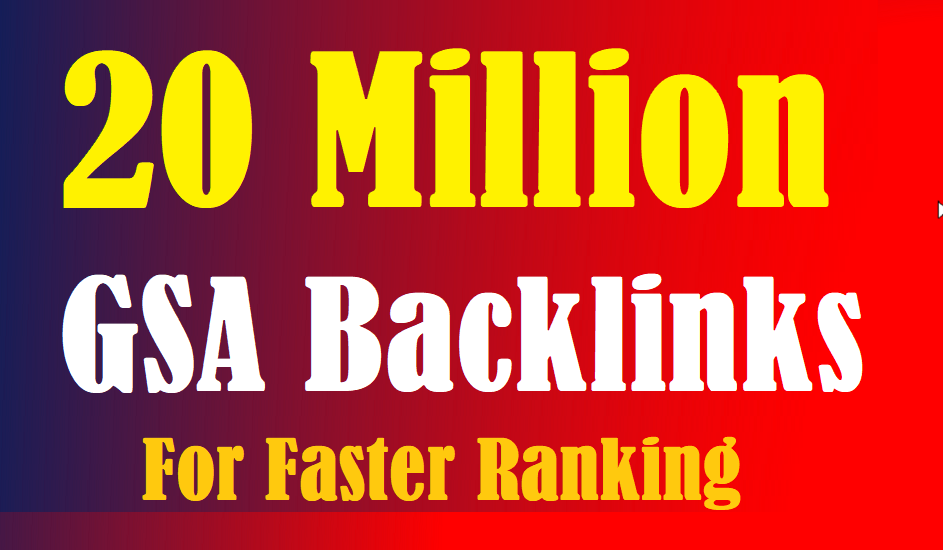 I will build 20 million gsa live backlinks
