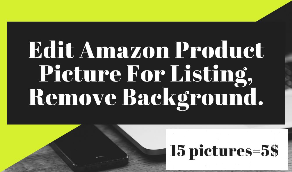 Edit Amazon Product Picture For Listing, Remove Background.