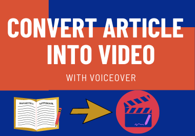 Convert Your Article to Video, Blog to Video, Text to Video, Slideshow Video with Voiceover
