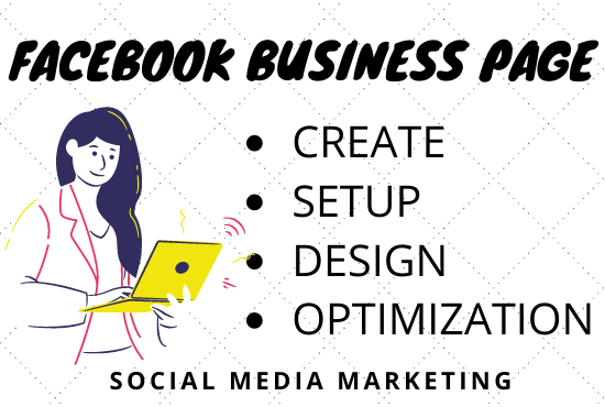 Facebook Business Page Creation, Setup, Design & Optimization